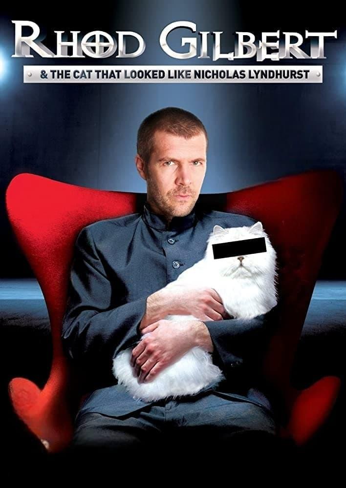 Rhod Gilbert and The Cat That Looked Like Nicholas Lyndhurst poster
