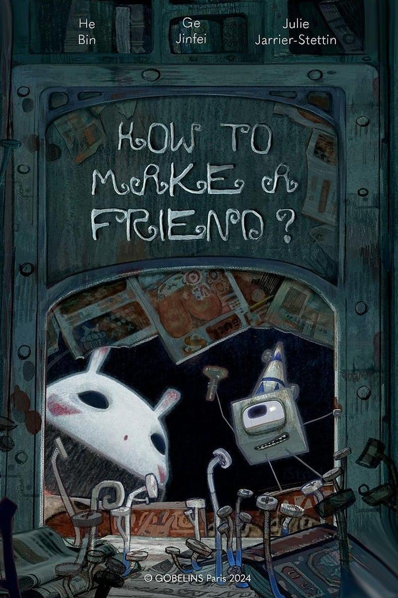 How To Make A Friend poster