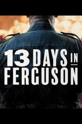 13 Days in Ferguson poster