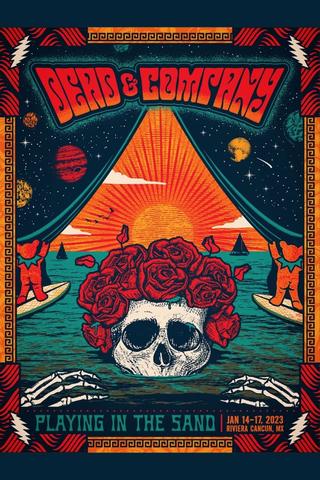 Dead & Company: 2023-01-16 Playing In The Sand, Riviera Maya, MX poster