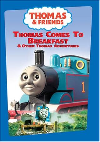 Thomas & Friends: Thomas Comes To Breakfast & Other Thomas Adventures poster