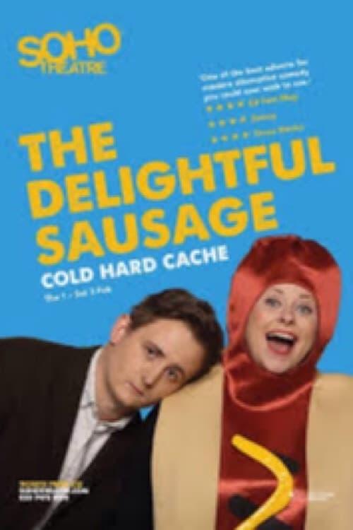 The Delightful Sausage - Cold Hard Cache poster