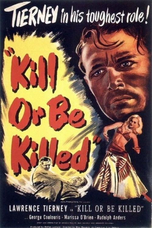 Kill or Be Killed poster