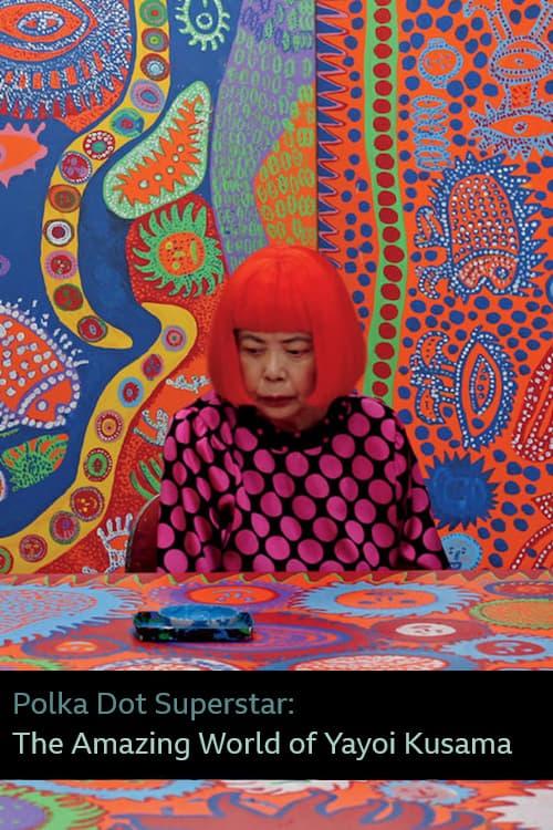 Polka Dot Superstar: The Amazing World of Yayoi Kusama poster