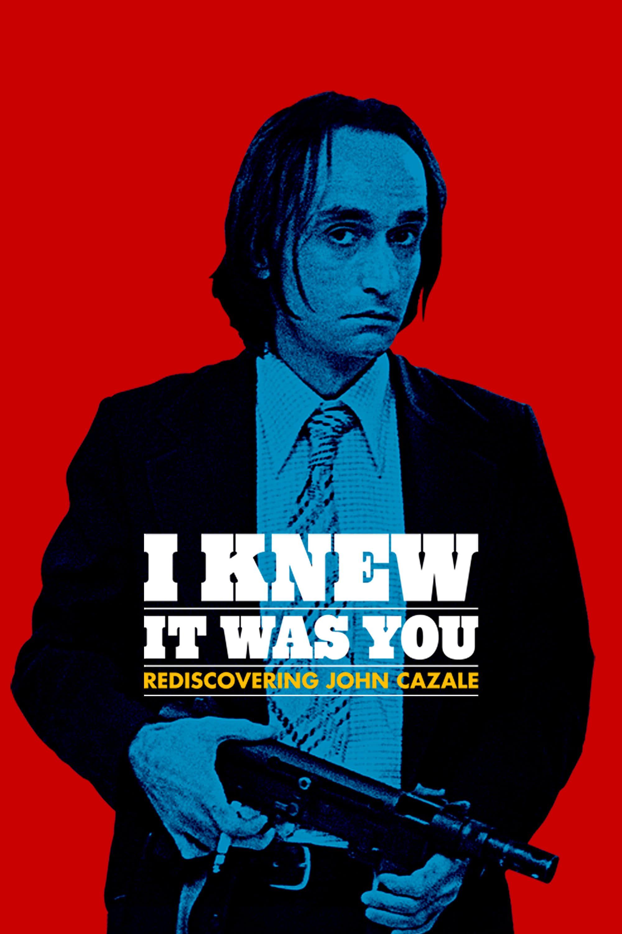 I Knew It Was You: Rediscovering John Cazale poster