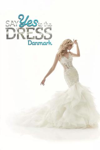 Say yes to the dress Danmark poster