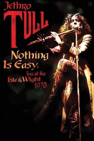 Jethro Tull: Nothing Is Easy - Live at the Isle of Wight 1970 poster