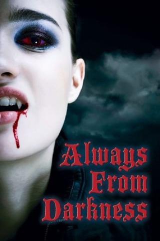 Always From Darkness poster