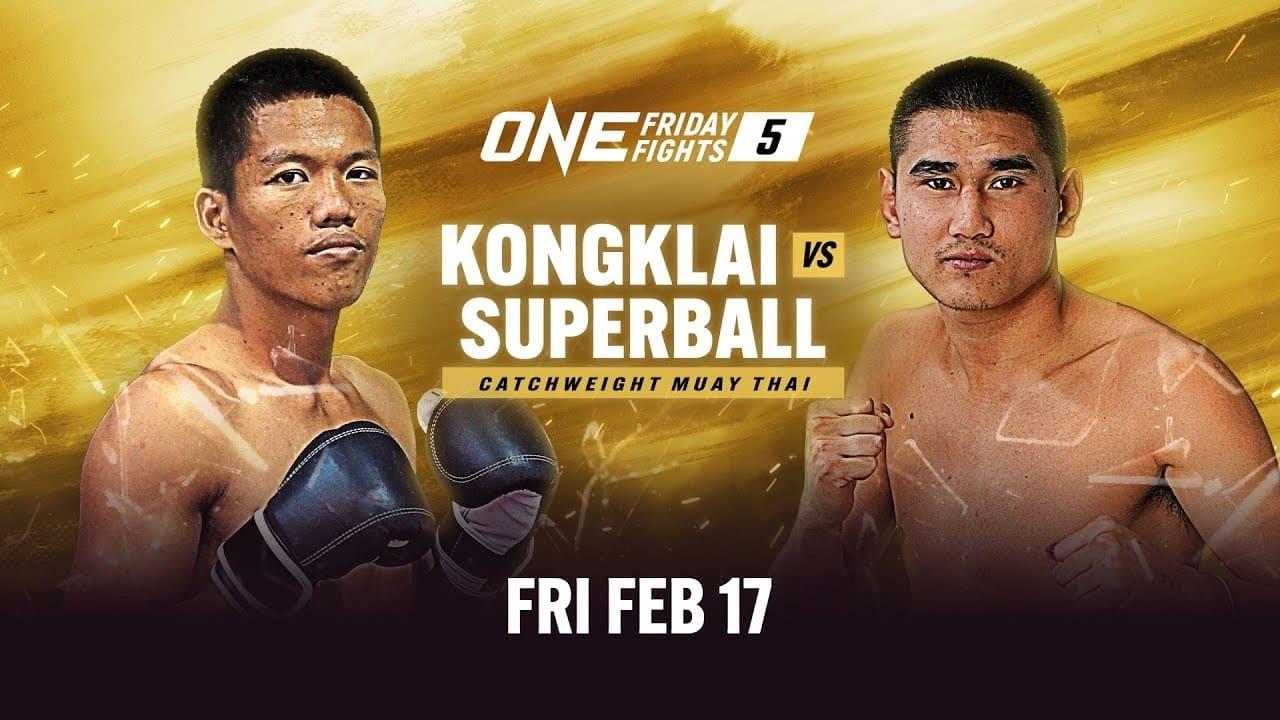ONE Friday Fights 5: Kongklai vs. Superball backdrop