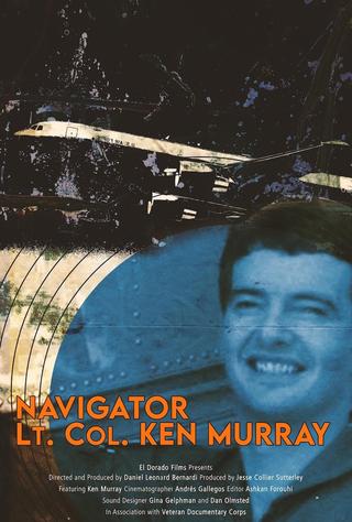 Navigator: Lt. Col. Ken Murray poster