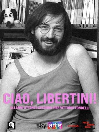 Ciao, Libertini! Gli anni ottanta secondo Pier Vittorio Tondelli poster