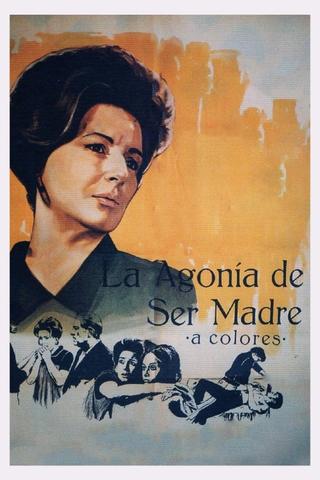 La agonía de ser madre poster