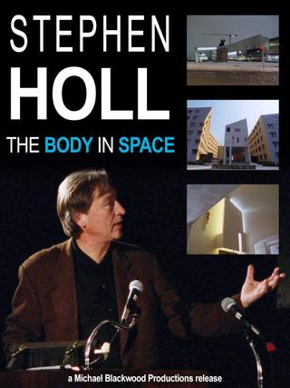 Steven Holl: The Body in Space poster