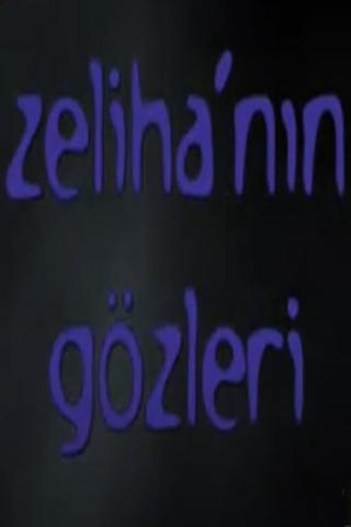 Zeliha'nın Gözleri poster