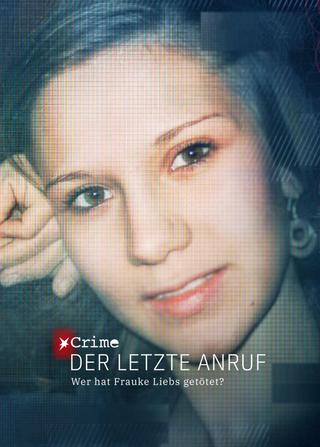 Der letzte Anruf – Wer hat Frauke Liebs getötet? poster