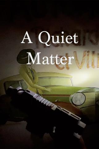 A Quiet Matter poster