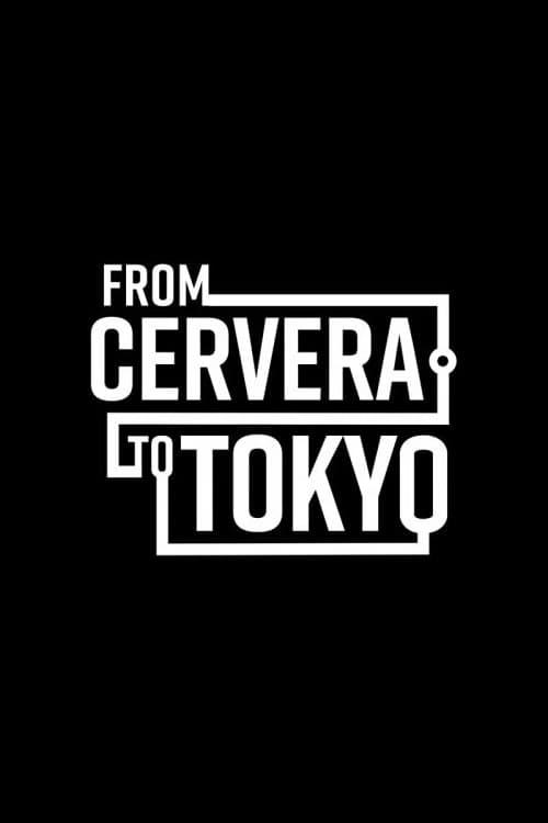 From Cervera to Tokyo poster