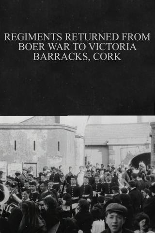 Regiments Returned from Boer War to Victoria Barracks, Cork poster