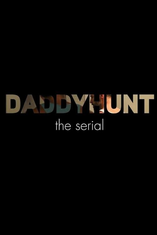 Daddyhunt: The Serial poster