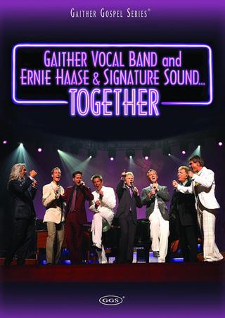 Gaither Vocal Band and Ernie Haase & Signature Sound...Together poster
