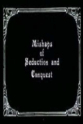Mishaps of Seduction and Conquest poster