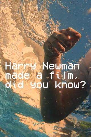 Harry Newman Made a Film, Did You Know? poster