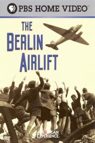 The Berlin Airlift: First Battle of the Cold War poster