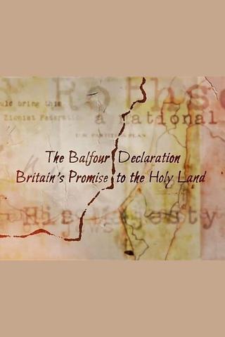 The Balfour Declaration: Britain's Promise to the Holy Land poster