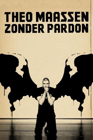 Theo Maassen: Zonder Pardon poster