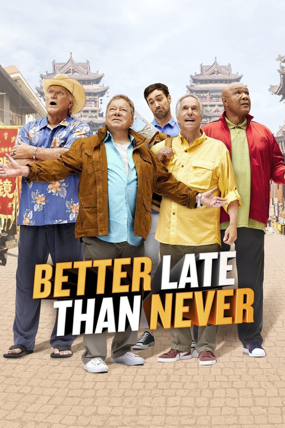 Better Late Than Never poster