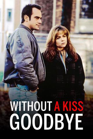 Without a Kiss Goodbye poster