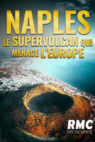 Naples : le supervolcan qui menace l'Europe poster