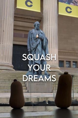 Squash Your Dreams poster