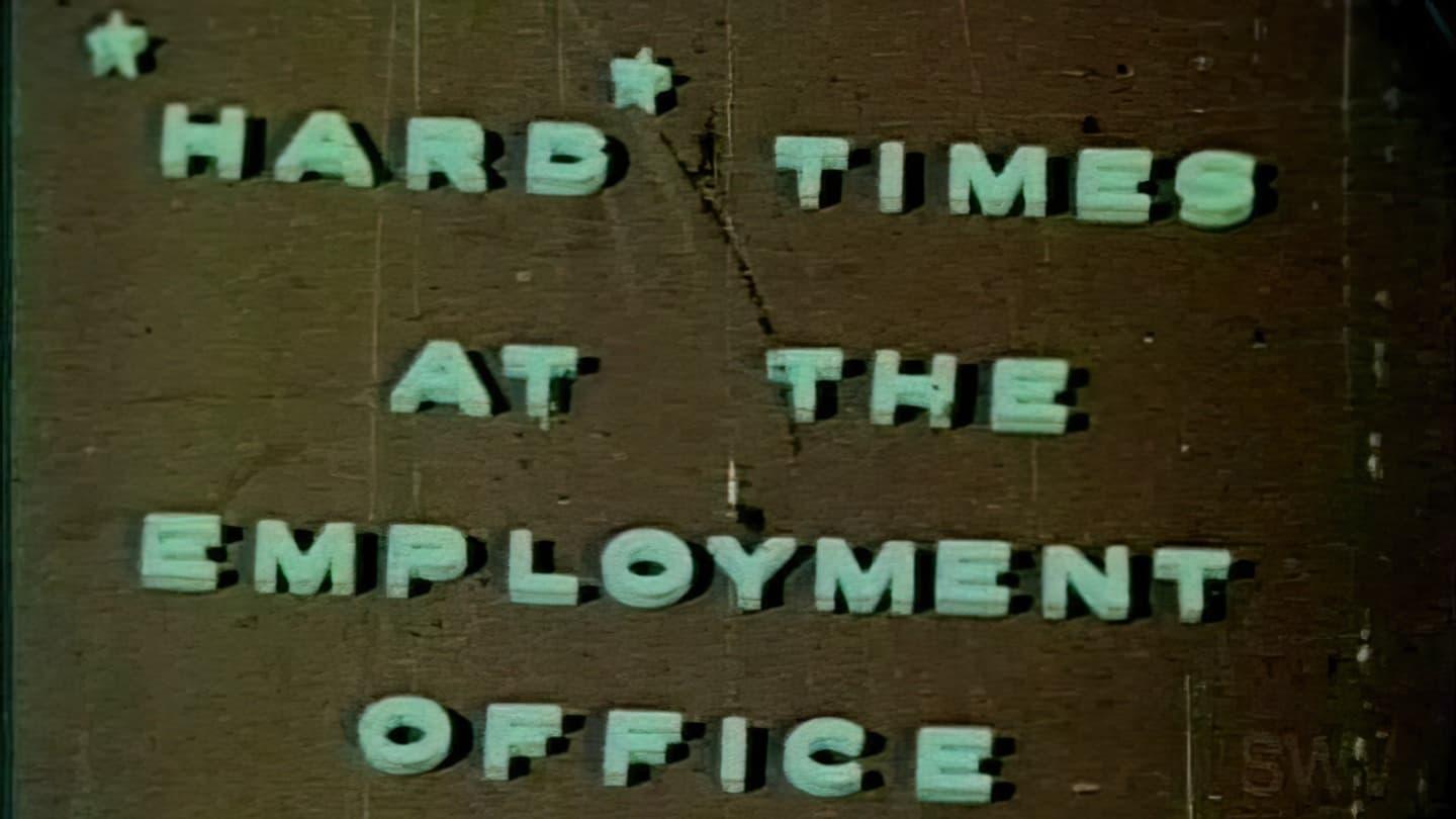 Hard Times At The Employment Office backdrop