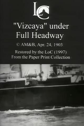 'Vizcaya' Under Full Headway poster