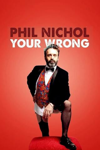 Phil Nichol: Your Wrong poster