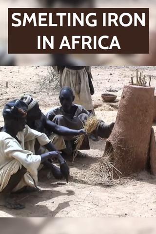 Smelting Iron in Africa poster