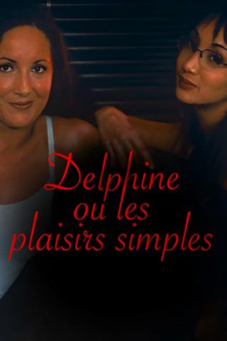 Delphine, or Simple Pleasures poster