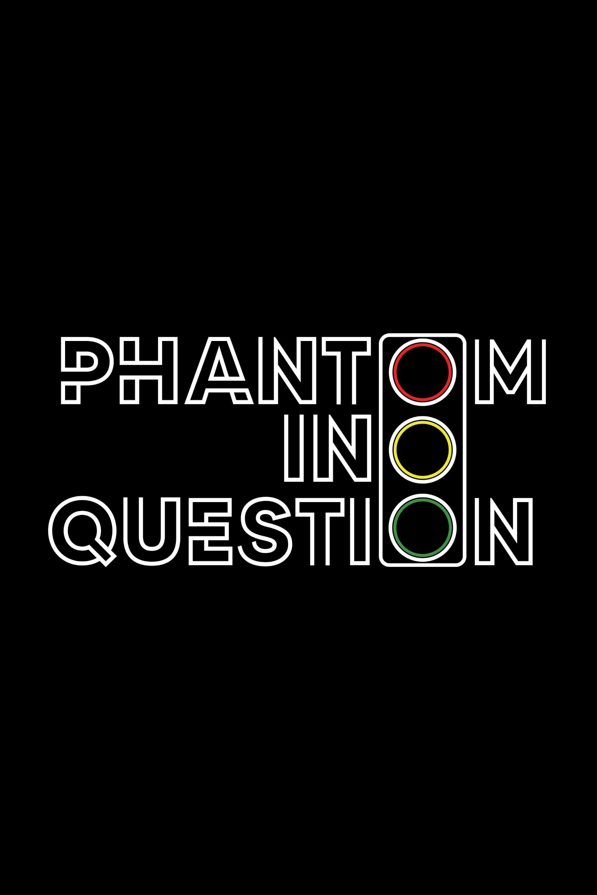 Phantom in Question poster