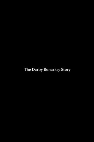 The Darby Bonarsky Story poster