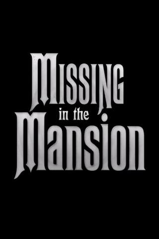 Missing in the Mansion poster