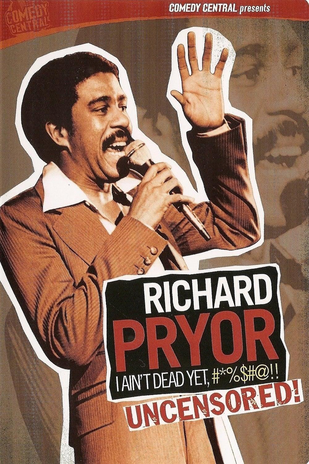 Richard Pryor: I Ain't Dead Yet, #*%$#@!! poster