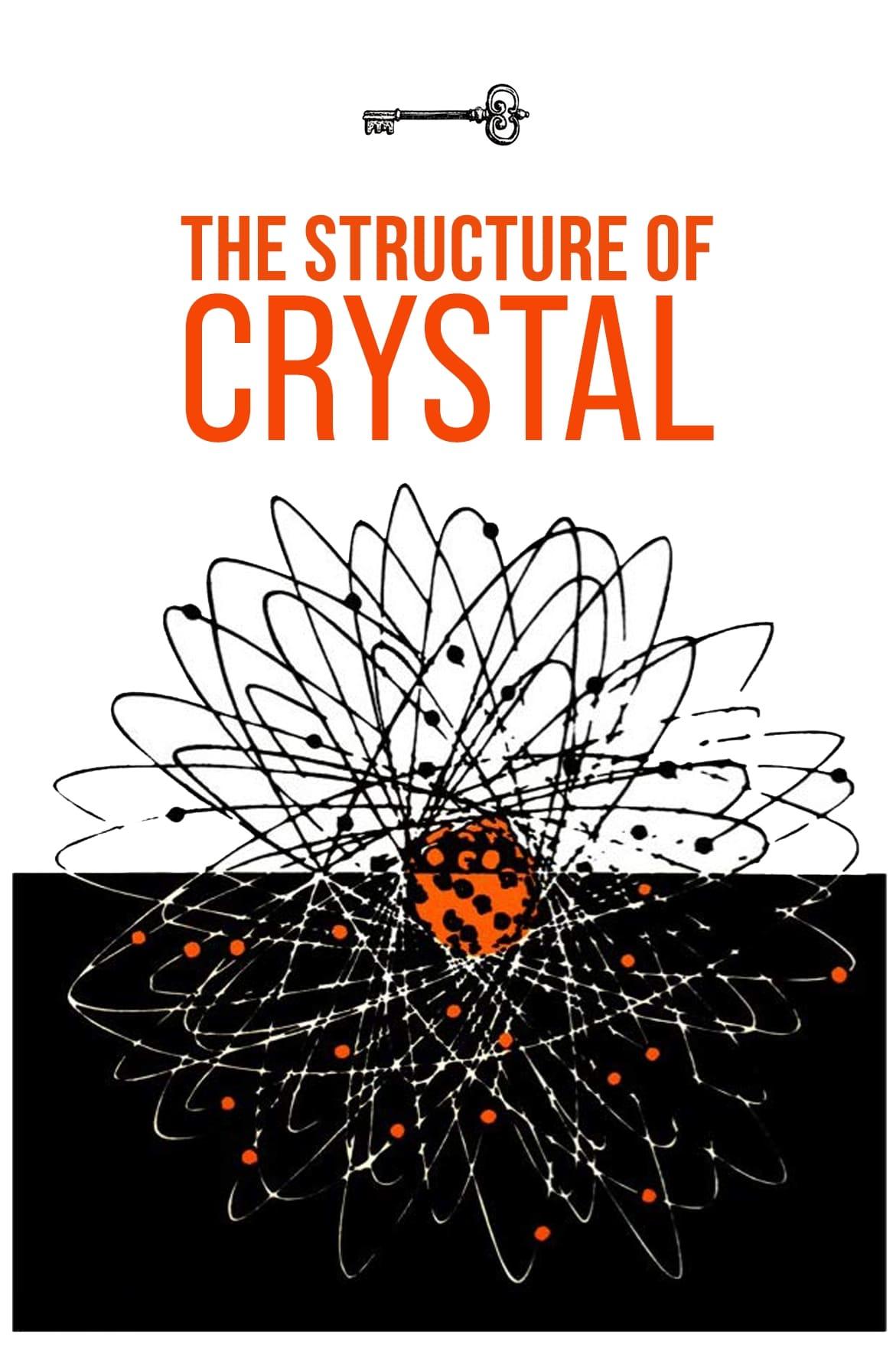The Structure of Crystal poster