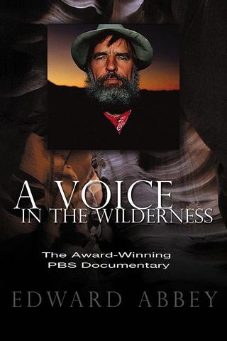 Edward Abbey: A Voice in the Wilderness poster