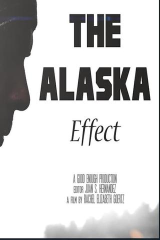 The Alaska Effect poster