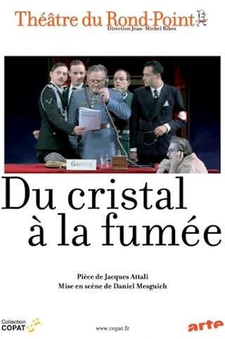 Du cristal à la fumée poster