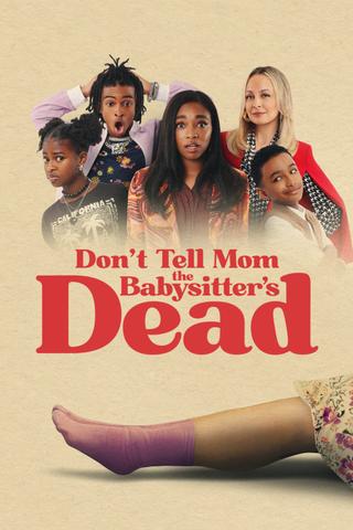 Don't Tell Mom the Babysitter's Dead poster