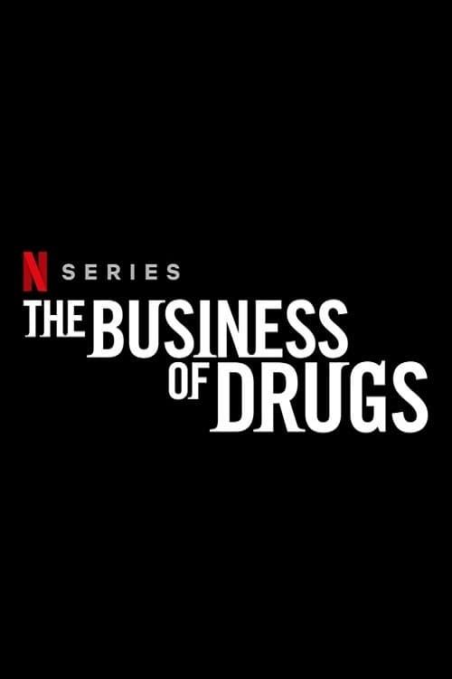 The Business of Drugs poster