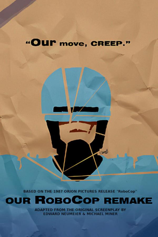 Our RoboCop Remake poster