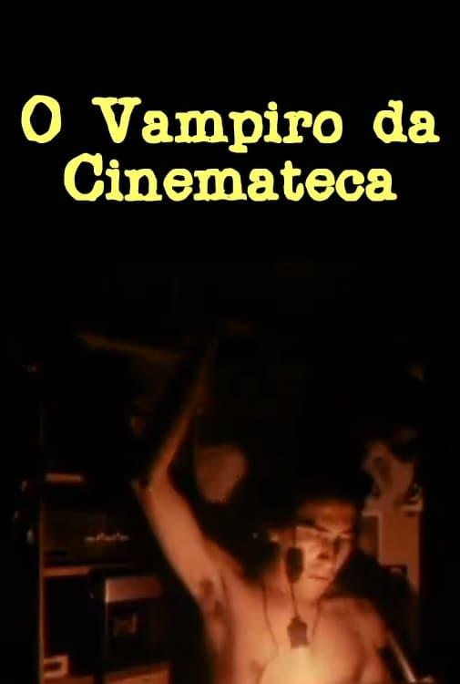 The Vampire of the Cinematheque poster